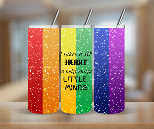 Big Heart, Little Minds Tumbler